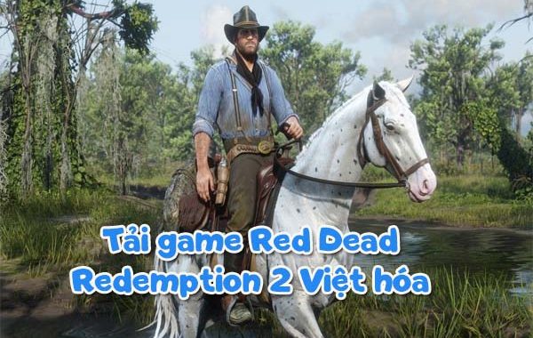 Tải game Red Dead Redemption 2 Việt hóa